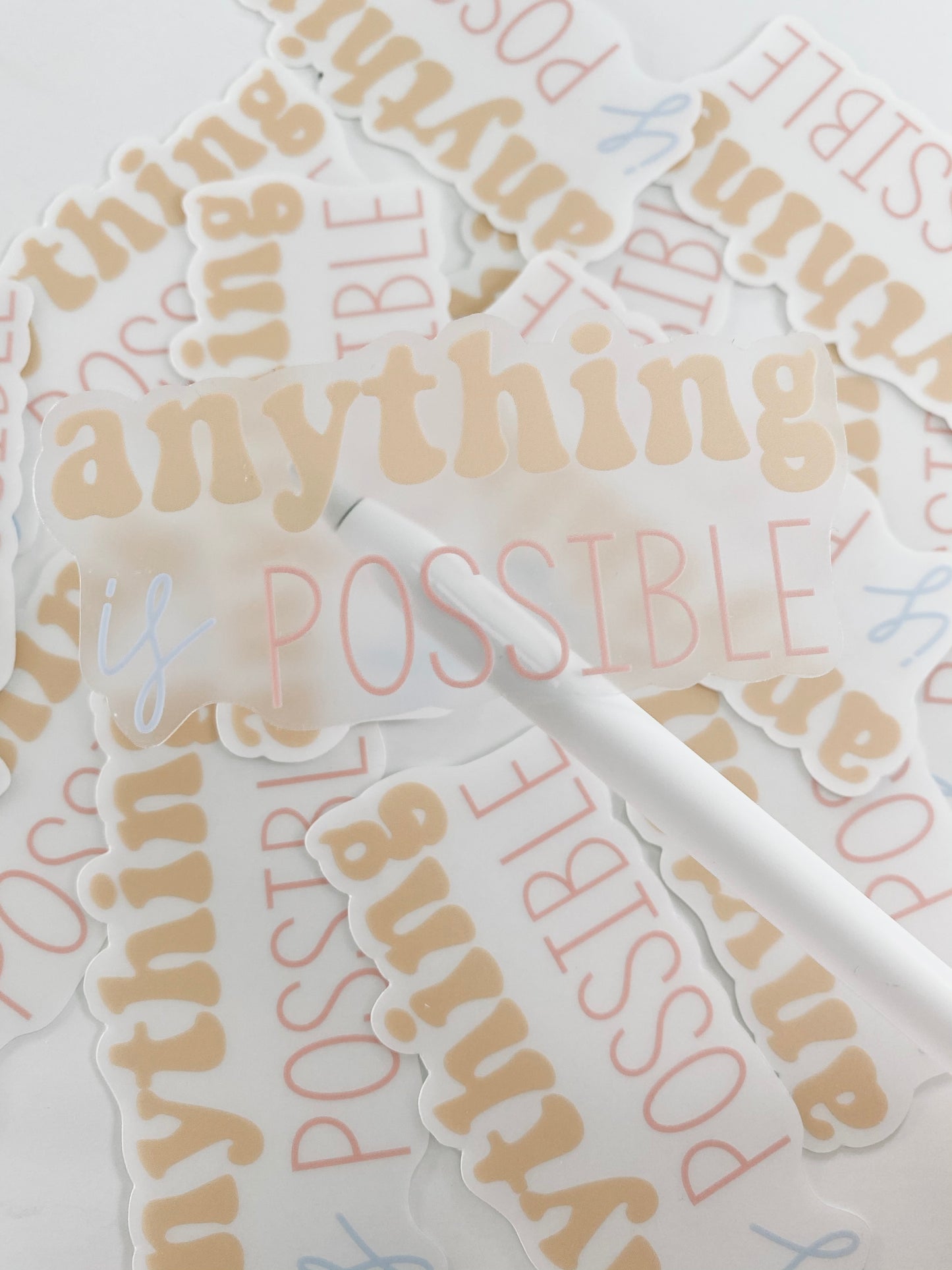 Anything is Possible Sticker